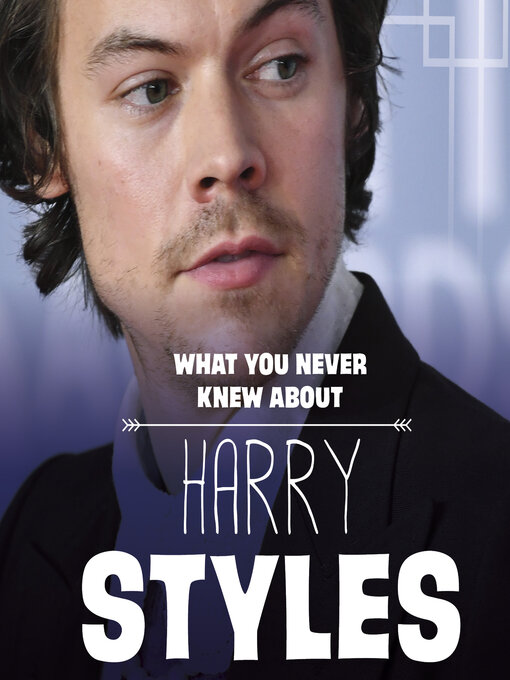 Title details for What You Never Knew About Harry Styles by Dolores Andral - Available